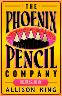 The Phoenix Pencil Company : A Reese Witherspoon Book Club Pick - Allison King