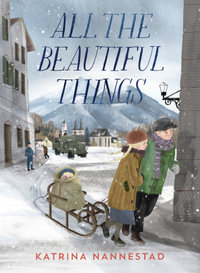 All the Beautiful Things - Katrina Nannestad