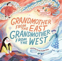 Grandmother from the East, Grandmother from the West - Jacinta Liu