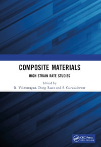 Composite Materials : High Strain Rate Studies - R. Velmurugan
