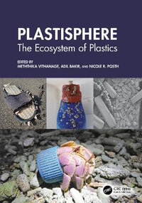 Plastisphere : The Ecosystem of Plastics - Meththika Vithanage